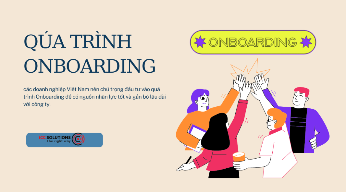 Quá trình Onboarding cho doanh nghiệp. Và cách áp dụng hiệu quả nhất