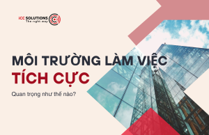 Vai trò của môi trường làm việc đối với sự phát triển của doanh nghiệp