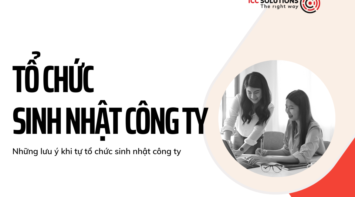 Hướng dẫn chi tiết về cách tổ chức một buổi sinh nhật công ty đặc biệt.